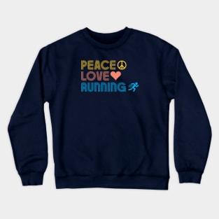 Peace Love Running Crewneck Sweatshirt